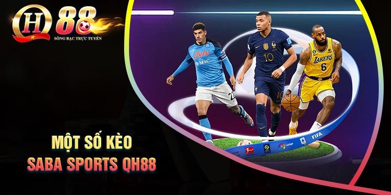 kham-pha-mot-so-keo-ca-cuoc-saba-sports-qh88-co-ban
