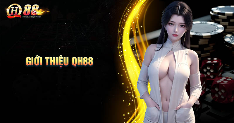 gioi-thieu-qh88-nen-tang-ca-cuoc-so-1-viet-nam