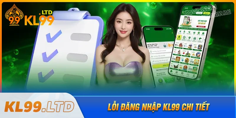 loi-thuong-gap-trong-qua-trinh-dang-nhap-kl99