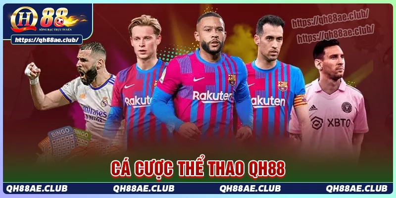 the-thao-qh88-san-choi-ca-cuoc-hap-dan-cho-fan-bong-da