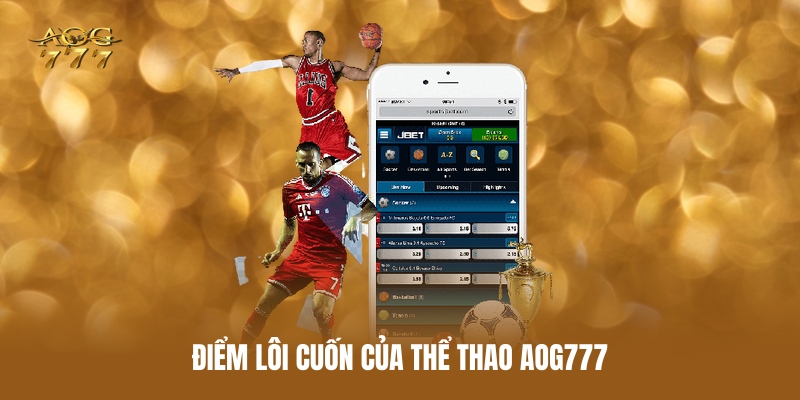 diem-loi-cuon-cua-the-thao-aog777