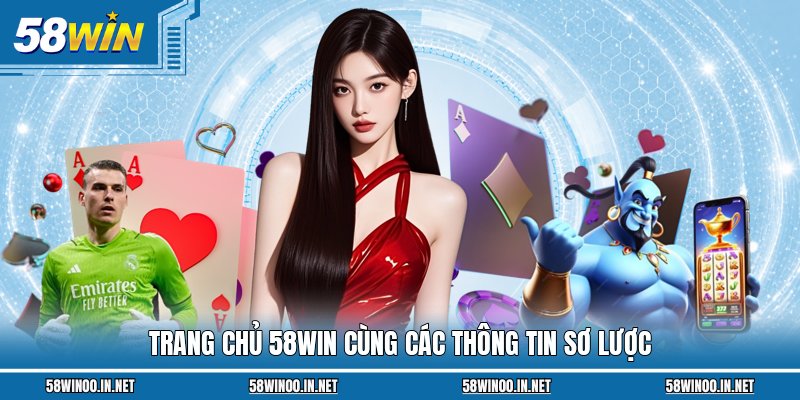 Trang chủ 58WIN cùng các thông tin sơ lược