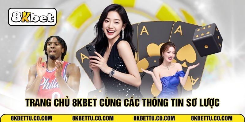 Trang chủ 8KBET cùng các thông tin sơ lược